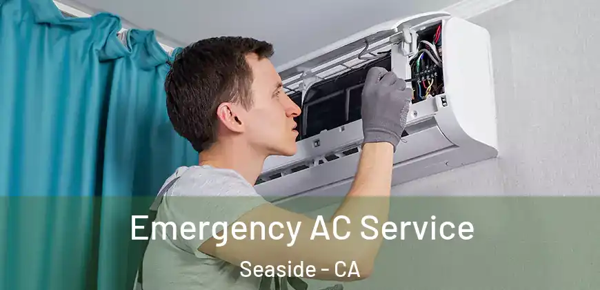 Emergency AC Service Seaside - CA