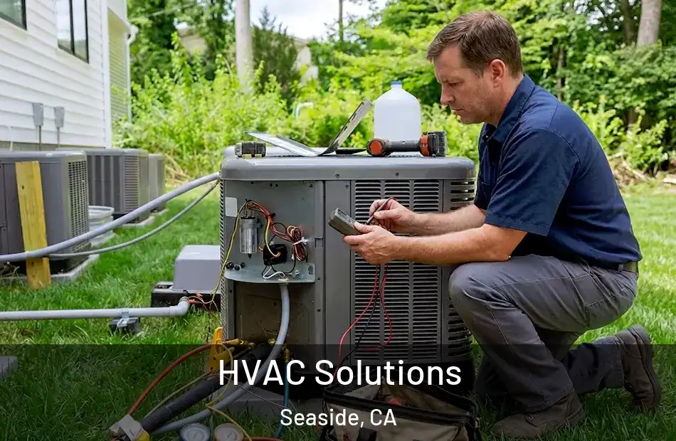  HVAC Solutions Seaside, CA